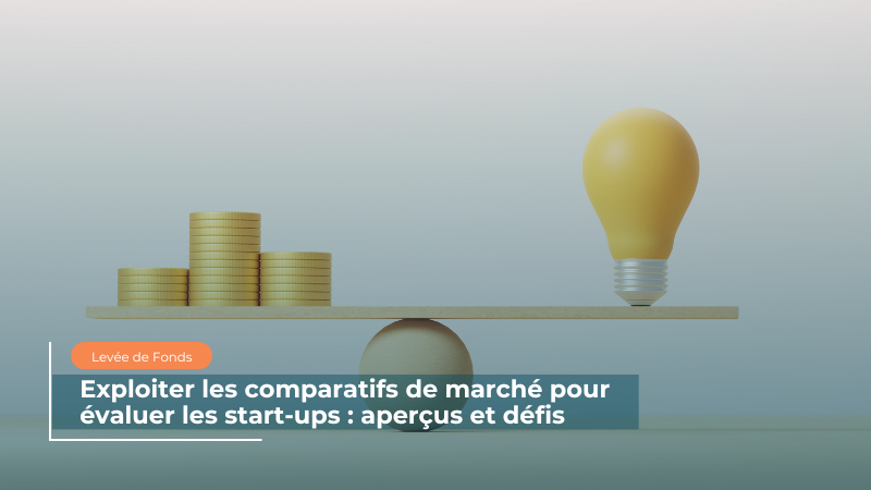 Exploiter les comparatifs de marché pour évaluer les start-ups aperçus et défis