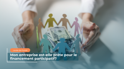 Mon entreprise est-elle prête pour le financement participatif