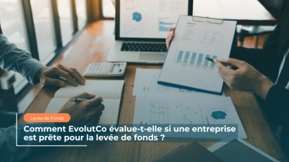 Comment évaluer si une entreprise est prête à lever des fonds ?