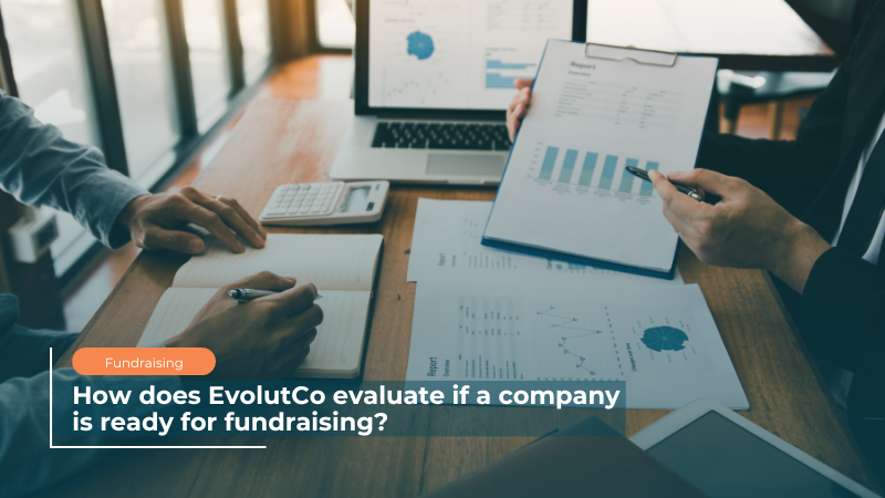 How do we evaluate if a company is ready for fundraising