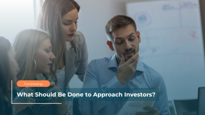 What Should Be Done to Approach Investors?