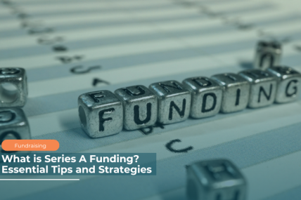 What is Series A Funding Essential Tips and Strategies