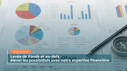 Levée de Fonds et au-delà élever les possibilités avec notre expertise financière